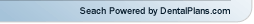Search Powered by DentalPlans.com