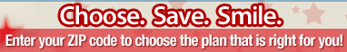Enter your ZIP code to choose the plan that is right for you!