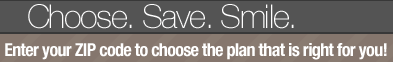 Enter your ZIP code to choose the plan that is right for you!