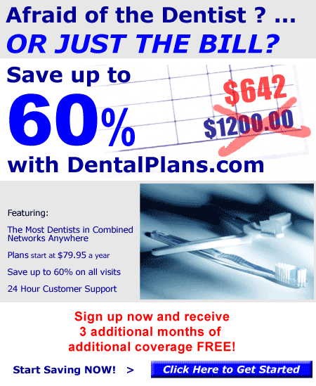 Affordable Dental Coverage from DentalPlans.com - Don't be afraid!