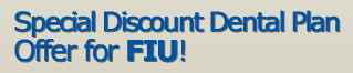 Special Discount Dental Plan Offer for FIU!