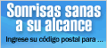 Ingrese su c?digo postal para comparar planes dentales de descuento en su ?rea. 