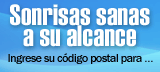 Ingrese su c?digo postal para comparar planes dentales de descuento en su ?rea. 