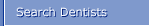 Search Dentists