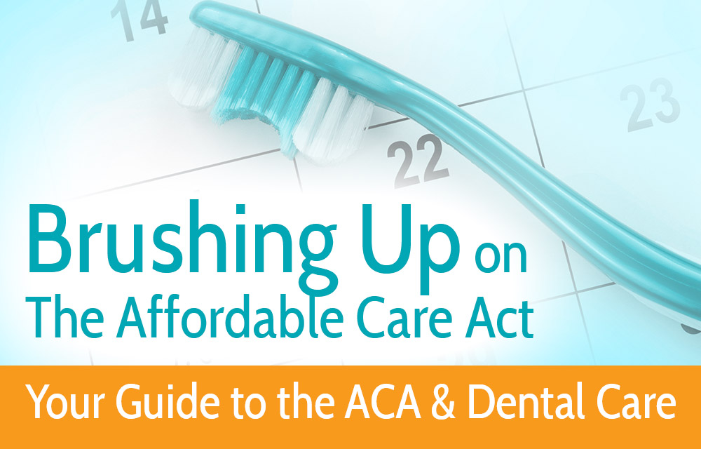 Brushing Up on the Affordable Care Act
