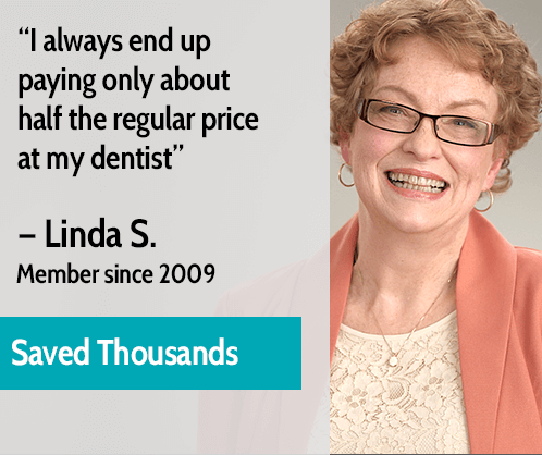 Linda Saved thousands with a dental savings plan
